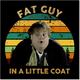 FatGuyInLilCoat